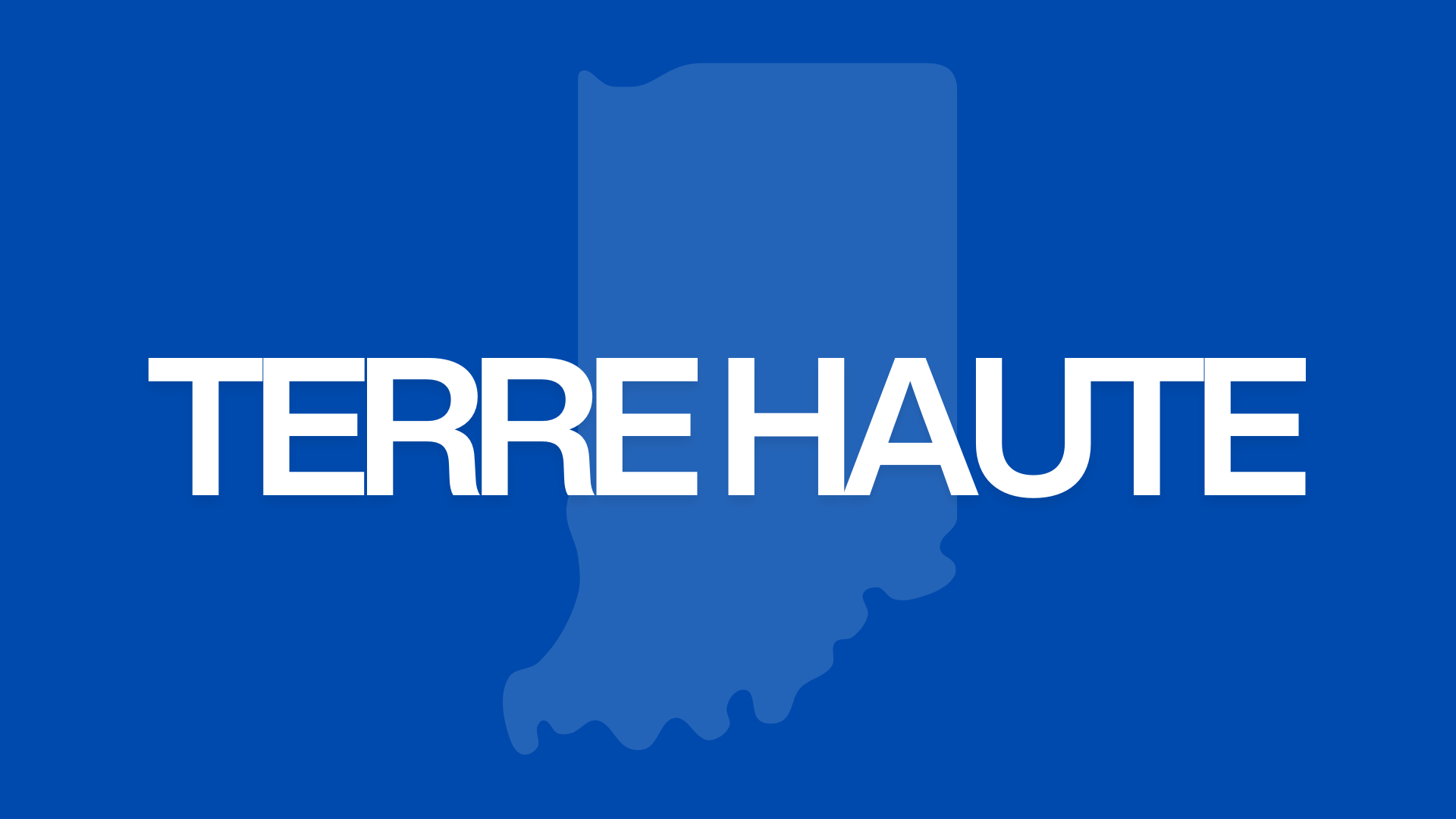Terre Haute - Population: 59,000