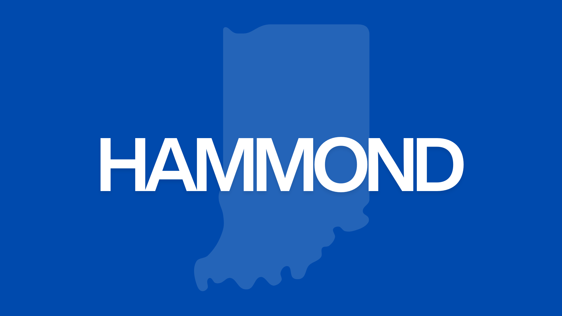 Hammond - Population: 75,000